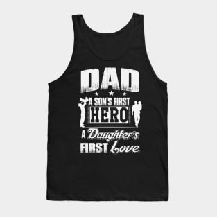 Dad First Hero, First Love Tank Top